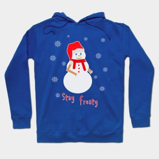 Snowman with Santa Claus hat with funny tagline pun: Stay Frosty Hoodie